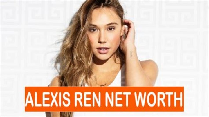 Alexis Ren Net Worth