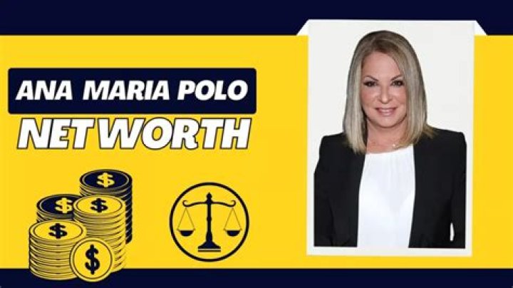 Ana Maria Polo Net Worth