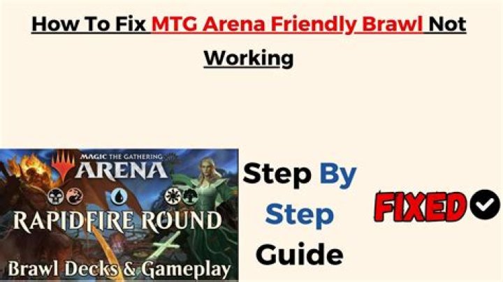 How to Fix / Solve: MTG Arena Friendly Brawl Not Working - SarkariResult