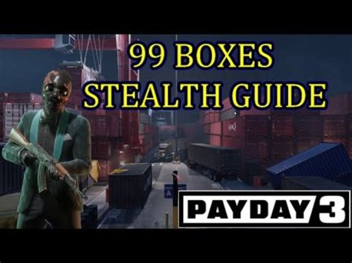 How to Use the 99 Boxes XP Glitch in Payday 3: A Step-by-Step Guide - SarkariResult