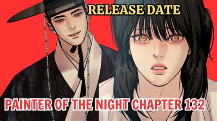 Painter Of The Night Chapter 132 Release Date : Spoilers, Streaming, Recap, Schedule & Where To Watch? - SarkariResult